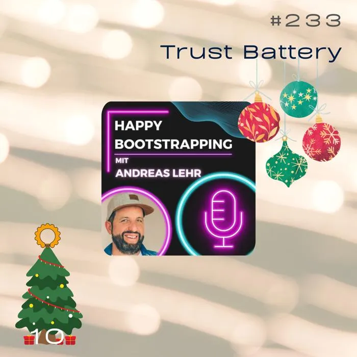 Details zur Podcast Episode #233 Trust Battery mit Andy Lehr vom Happy Bootstrapping Podcast